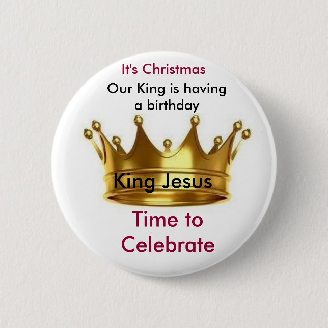 Badge Rond 5 Cm Notre roi a un bouton d'anniversaire/Pin (Devant)