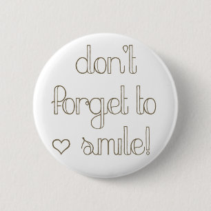Badge Rond 5 Cm N'oubliez pas de sourire bouton