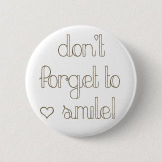Badge Rond 5 Cm N'oubliez pas de sourire bouton