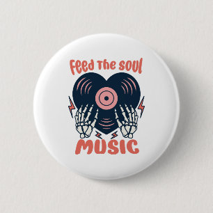 Badge Rond 5 Cm nourrir la musique de l'âme
