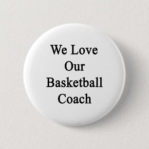 Badge Rond 5 Cm Nous aimons notre entraîneur de basket