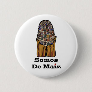 Badge Rond 5 Cm Nous avons de maïs ans Somos De Maiz Pin/bouton