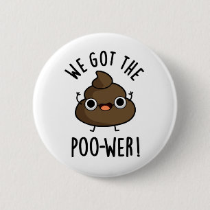 Badge Rond 5 Cm Nous Avons Le Poo-wer Funny Poop Pun