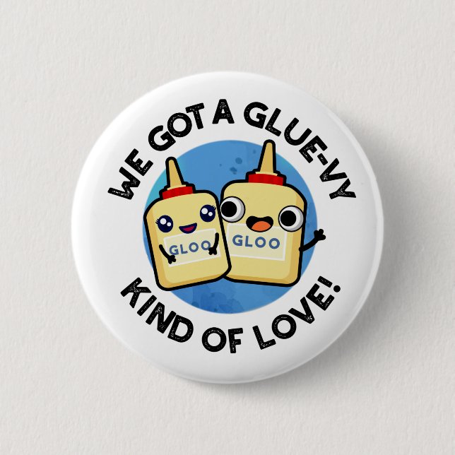 Badge Rond 5 Cm Nous Avons Une Sorte De Pun De Colle Amoureux (Devant)