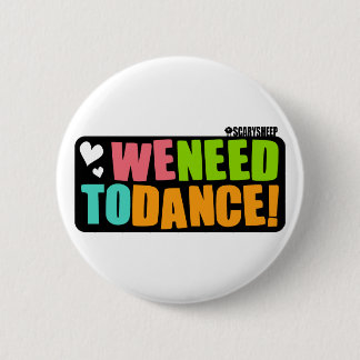 Badge Rond 5 Cm Nous devons danser