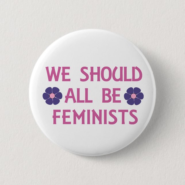 Badge Rond 5 Cm Nous devrions tous être féministes (Devant)