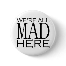 Nous sommes tous fous ici