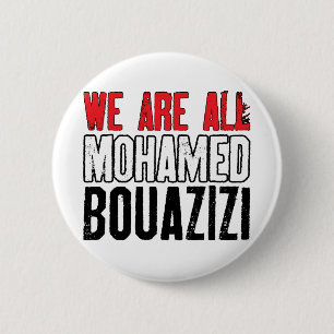 Badge Rond 5 Cm Nous sommes tout le Mohamed Bouazizi