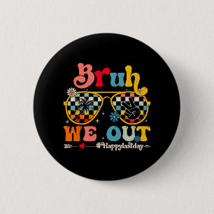 Badge Rond 5 Cm Nous Sortons Heureux Dernier Jour De L'École Profe