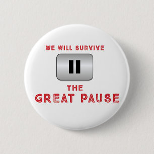 Badge Rond 5 Cm Nous survivrons à la Grande Pause