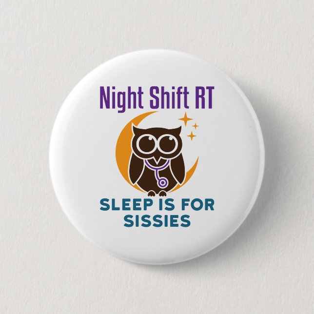 Badge Rond 5 Cm Nuit Shift RT Sleep Is for Sissimes (Devant)