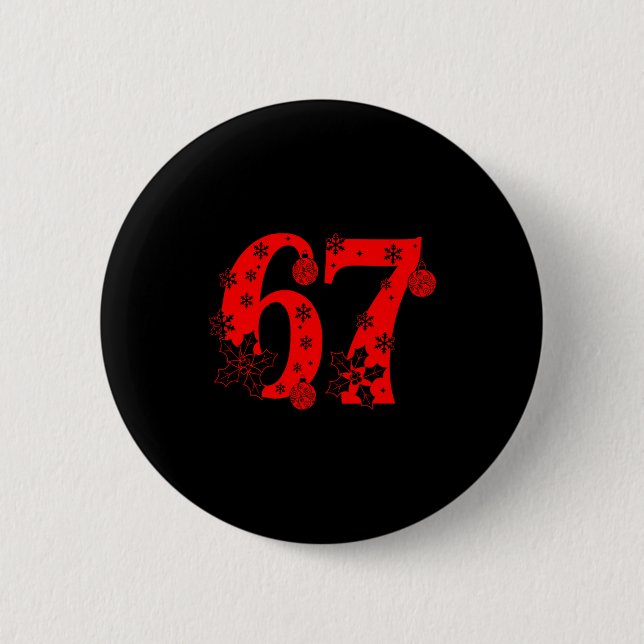 Badge Rond 5 Cm Numéro 6 7 Citation drôle de meme 67 Six Sept Noël (Devant)