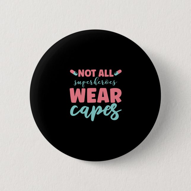 Badge Rond 5 Cm Nurse | Not All Superhéroïes Wear Capes (Devant)