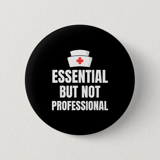 Badge Rond 5 Cm Nursing Degree - Essential But Not Professional  (Devant)