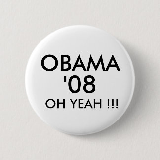 Badge Rond 5 Cm OBAMA, '08, OH OUAIS ! ! ! - Customisé