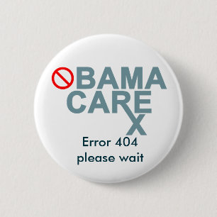 Badge Rond 5 Cm Obamacare : L'erreur 404… attendent svp