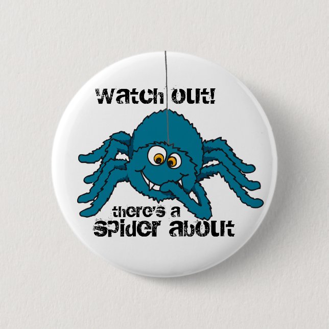 Badge Rond 5 Cm Observez il y a une araignée au sujet de (Devant)