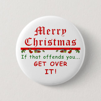 Badge Rond 5 Cm Obtenez au-dessus de lui Noël