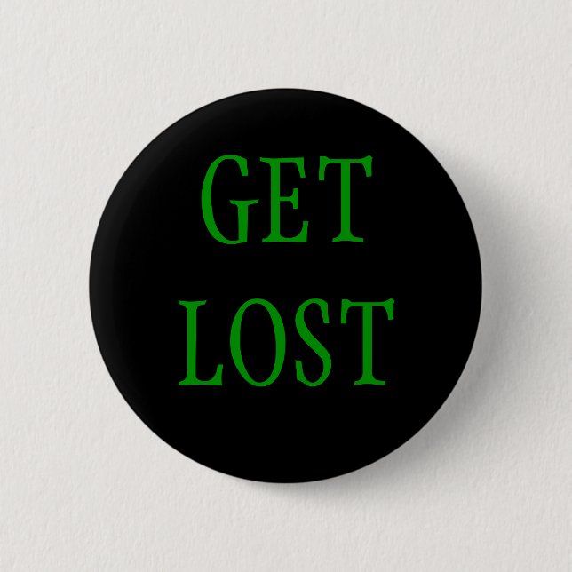 Badge Rond 5 Cm "Obtenez" le bouton perdu (Devant)