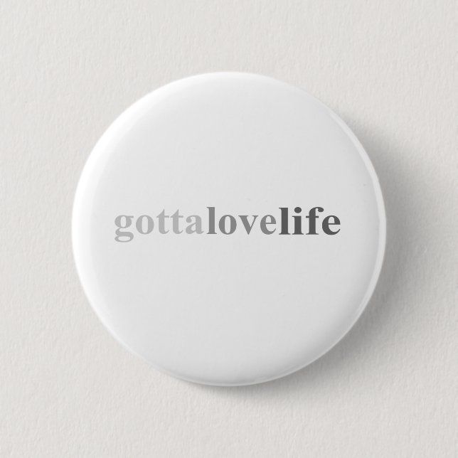 Badge Rond 5 Cm Obtenu - "a obtenu d'aimer la vie " (Devant)