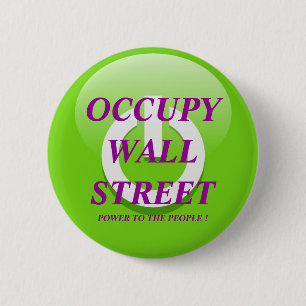 BADGE ROND 5 CM OCCUPEZ WALL STREET POUVOIR AU PEUPLE !
