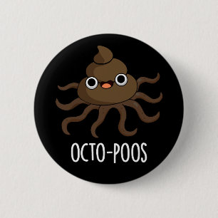Badge Rond 5 Cm Octo-poos Funny Octopus Pun Dark BG