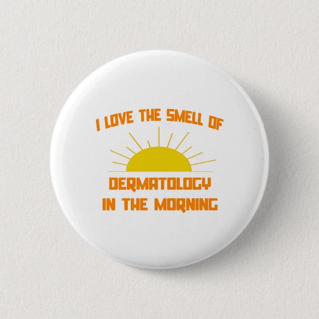 Badge Rond 5 Cm Odeur de dermatologie le matin (Devant)