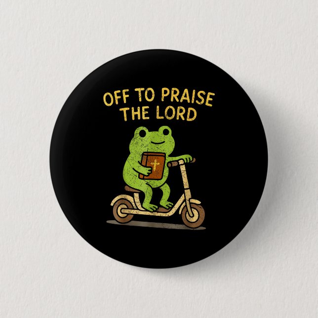 Badge Rond 5 Cm Off To Praise The Lord Frog Christian  (Devant)