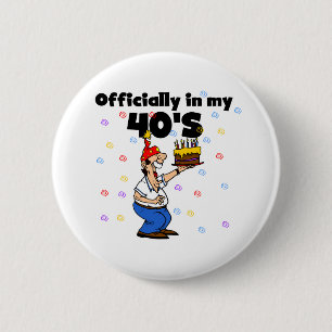 Badge Rond 5 Cm Officiellement dans mon 40s