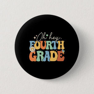 Badge Rond 5 Cm Oh Hé Quatrième année Groovy Prof de 4e année Ck à