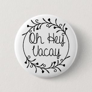Badge Rond 5 Cm Oh Hey Vacay Chemise Vacance