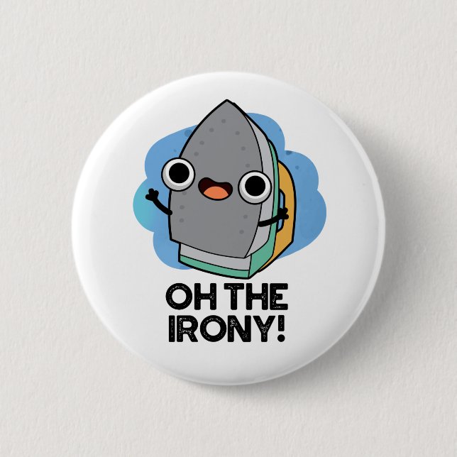 Badge Rond 5 Cm Oh L'Ironie Drôle Jeu De Fer (Devant)