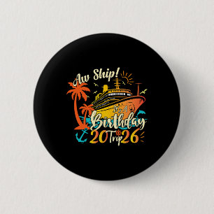 Badge Rond 5 Cm Oh mon dieu, c'est un voyage d'anniversaire 2026 C
