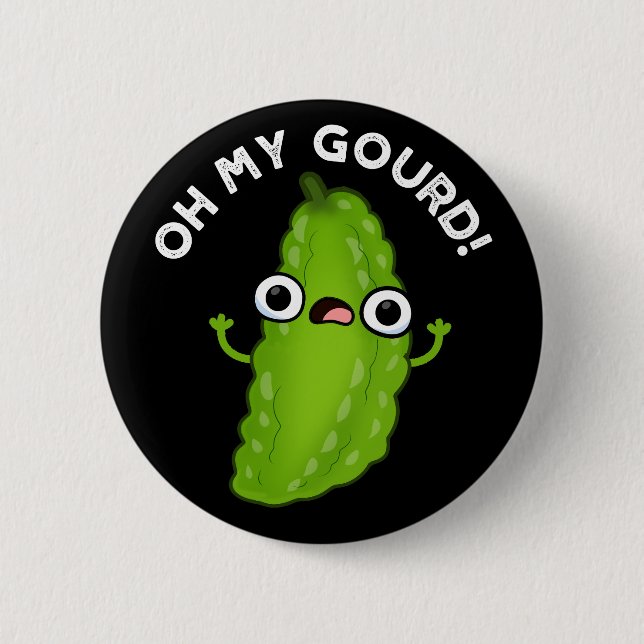 Badge Rond 5 Cm Oh My Gourd Funny Veggie Pun Dark BG (Devant)