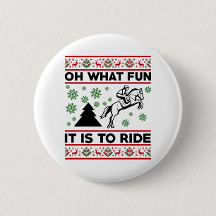 Badge Rond 5 Cm Oh Quelle Joie De Monter Un Cheval UGLY Noël