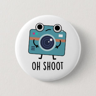 Badge Rond 5 Cm Oh Shoot Funny Photographer Camera Pun