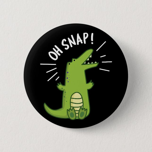 Badge Rond 5 Cm Oh Snap Funny Snapping Crocodile Pun Dark BG (Devant)