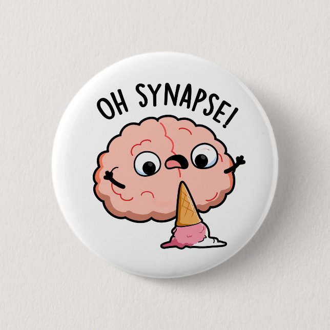 Badge Rond 5 Cm Oh Synapse Funny Cerveau Pun (Devant)