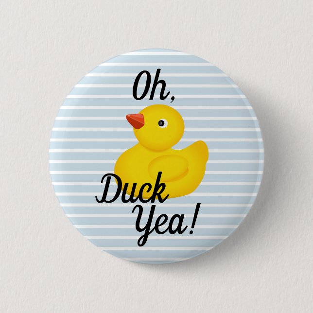 Badge Rond 5 Cm Oh Yea de canard ! (Devant)