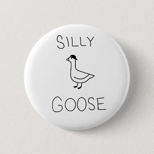 Badge Rond 5 Cm Oie sotte Drôle Épingle