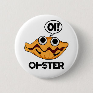 Badge Rond 5 Cm Oister Funny Animal Oyster Pun