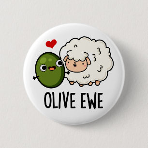 Badge Rond 5 Cm Olive Ewe drôle Amour Pun