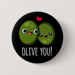 Badge Rond 5 Cm Olive You Funky Olive Pun Dark BG
