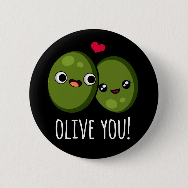 Badge Rond 5 Cm Olive You Funky Olive Pun Dark BG (Devant)