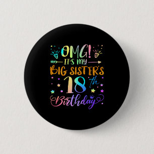 Badge Rond 5 Cm Omg C'est Les 18 Ans De Ma Grande Soeur Douce 18 A