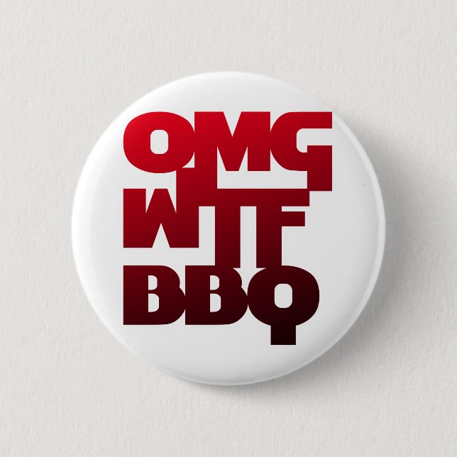 BADGE ROND 5 CM OMGWTFBQ (Devant)