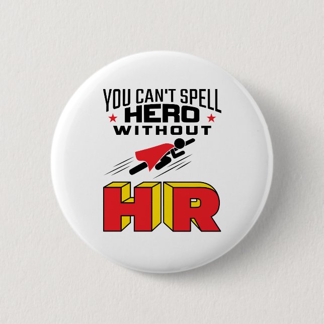Badge Rond 5 Cm On ne peut pas épeler le héros sans RH (Devant)