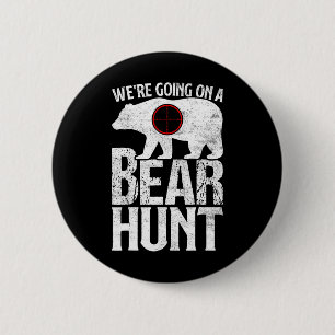 Badge Rond 5 Cm On va à la chasse aux ours