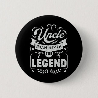 Badge Rond 5 Cm Oncle L'homme le mythe la légende
