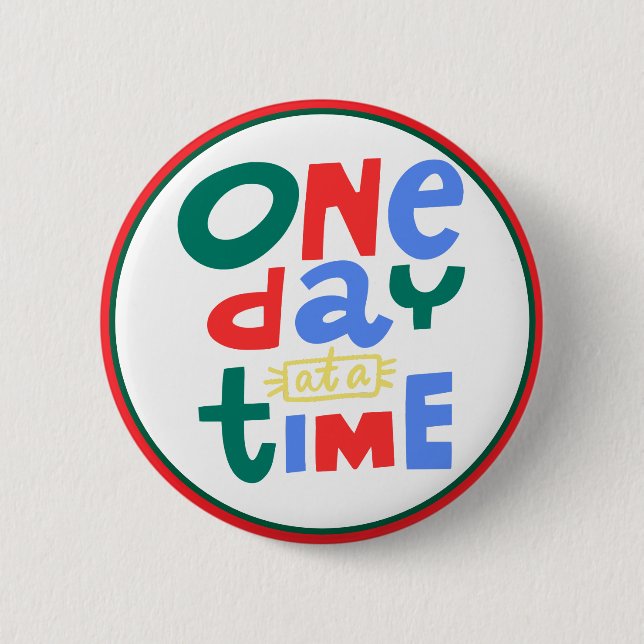 Badge Rond 5 Cm One Day at a Time Positive Affirmation (Devant)